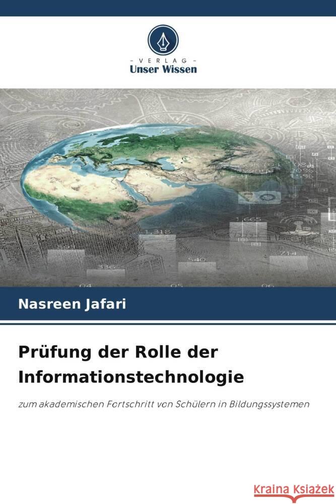 Pr?fung der Rolle der Informationstechnologie Nasreen Jafari 9786207424054 Verlag Unser Wissen - książka