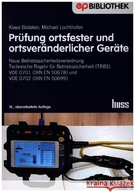 Prüfung ortsfester und ortsveränderlicher Geräte Bödeker, Klaus, Lochthofen, Michael 9783341016510 Verlag Technik - książka