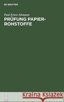 Prüfung Papier-Rohstoffe Paul Ernst Altmann 9783112458877 De Gruyter - książka