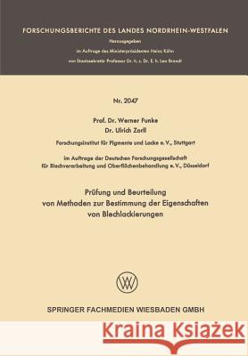 Prüfung Und Beurteilung Von Methoden Zur Bestimmung Der Eigenschaften Von Blechlackierungen Funke, Werner 9783663199762 Vs Verlag Fur Sozialwissenschaften - książka