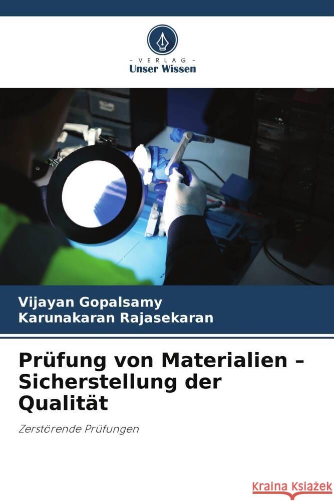 Prüfung von Materialien - Sicherstellung der Qualität Gopalsamy, Vijayan, Rajasekaran, Karunakaran 9786206271635 Verlag Unser Wissen - książka