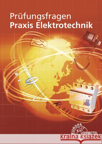 Prüfungsfragen Praxis Elektrotechnik Braukhoff, Peter, Feustel, Bernd, Käppel, Thomas 9783808530818 Europa-Lehrmittel - książka