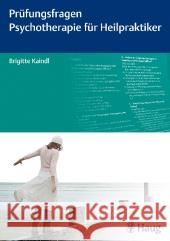 Prüfungsfragen Psychotherapie für Heilpraktiker Kaindl, Brigitte   9783830474272 Haug Sachbuch - książka