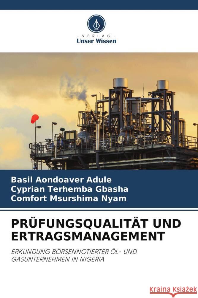 Pr?fungsqualit?t Und Ertragsmanagement Basil Aondoaver Adule Cyprian Terhemba Gbasha Comfort Msurshima Nyam 9786208381073 Verlag Unser Wissen - książka