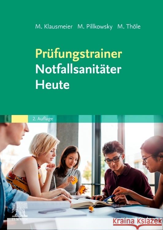 Prüfungstrainer Notfallsanitäter Heute Klausmeier, Matthias, Pillkowsky, Martin, Thöle, Matthias 9783437454424 Elsevier, München - książka
