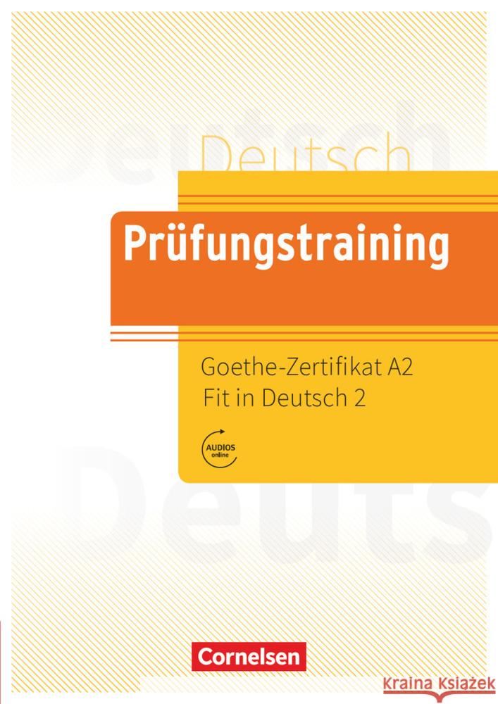 Prüfungstraining DaF - A2 Goethe-Zertifikat A2: Fit in Deutsch - Übungsbuch mit Lösungen und Audios als Download Bellou, Melina, Koukidis, Spiros, Krämer, Marialena 9783061212612 Cornelsen Verlag - książka