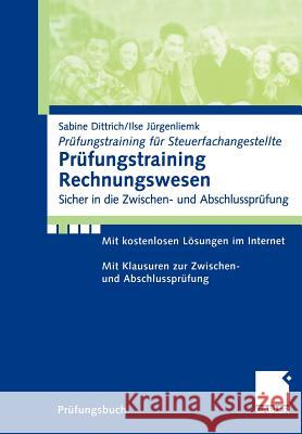 Prüfungstraining Rechnungswesen: Sicher in Die Zwischen- Und Abschlussprüfung Dittrich, Sabine 9783409120623 Gabler Verlag - książka