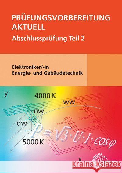 Prüfungsvorbereitung aktuell - Elektroniker/-in Energie- und Gebäudetechnik Burgmaier, Monika, Burgmaier, Patricia, Schiemann, Bernd 9783758532412 Europa-Lehrmittel - książka