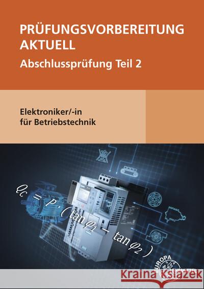 Prüfungsvorbereitung aktuell - Elektroniker/-in für Betriebstechnik Burgmaier, Monika, Burgmaier, Patricia, Fässler, Tobias 9783808536575 Europa-Lehrmittel - książka