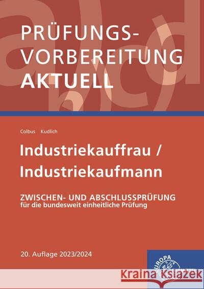 Prüfungsvorbereitung aktuell - Industriekauffrau/-mann Colbus, Gerhard, Kudlich, Bernhard 9783808539828 Europa-Lehrmittel - książka