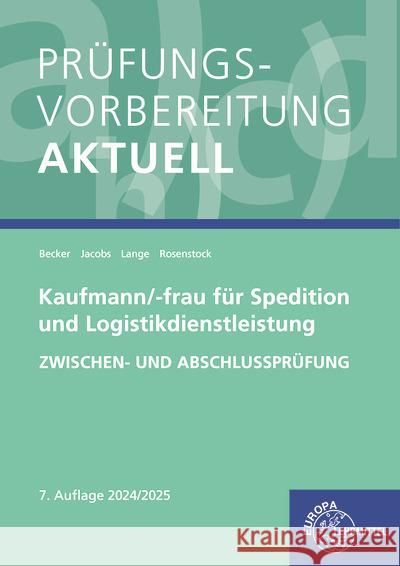 Prüfungsvorbereitung aktuell - Kaufmann/-frau für Spedition und Logistikdienstleistung Lange, Marcel, Jacobs, Kathrin, Becker, Laura 9783758575570 Europa-Lehrmittel - książka