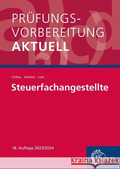 Prüfungsvorbereitung aktuell - Steuerfachangestellte Colbus, Gerhard, Harbers, Karl, Lutz, Karl 9783758575396 Europa-Lehrmittel - książka