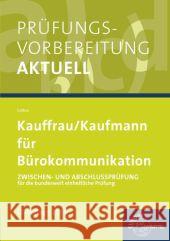 Prüfungsvorbereitung aktuell für Kauffrau/Kaufmann für Bürokommunikation : Zwischen- und Abschlussprüfung, Gesamtpaket. Für die bundesweit einheitliche Prüfung Colbus, Gerhard 9783808574331 Europa-Lehrmittel - książka