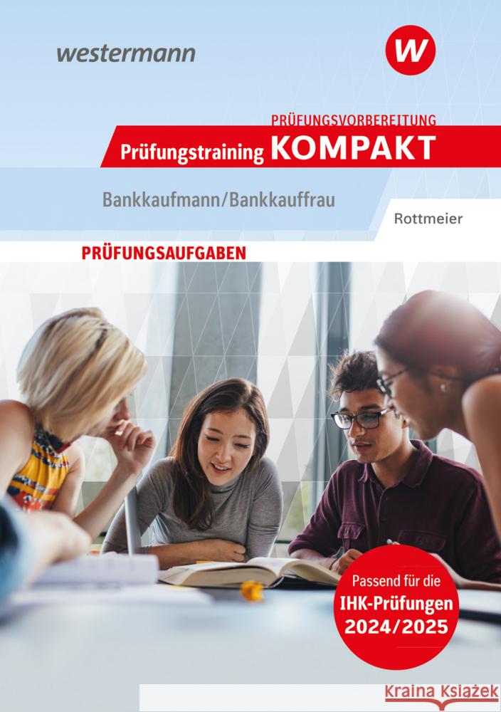 Prüfungsvorbereitung Prüfungstraining KOMPAKT - Bankkaufmann/Bankkauffrau Rottmeier, Michael 9783427284772 Bildungsverlag EINS - książka