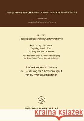 Prüfwerkstücke ALS Kriterium Zur Beurteilung Der Arbeitsgenauigkeit Von Nc-Werkzeugmaschinen Pfeifer, Tilo 9783531027951 Vs Verlag Fur Sozialwissenschaften - książka