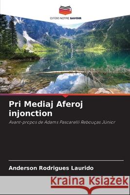 Pri Mediaj Aferoj injonction Laurido, Anderson Rodrigues 9786207950621 Editions Notre Savoir - książka