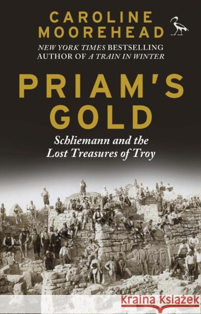 Priam's Gold: Schliemann and the Lost Treasures of Troy Caroline Moorehead 9781784534875 I. B. Tauris & Company - książka