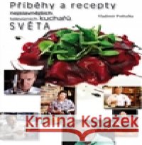 Příběhy a recepty nejslavnějších televizních kuchařů světa VladimÃ­r PoÅ¡tulka 9788090492394  - książka