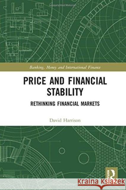 Price and Financial Stability: Rethinking Financial Markets D. M. Harrison 9781138299146 Routledge - książka