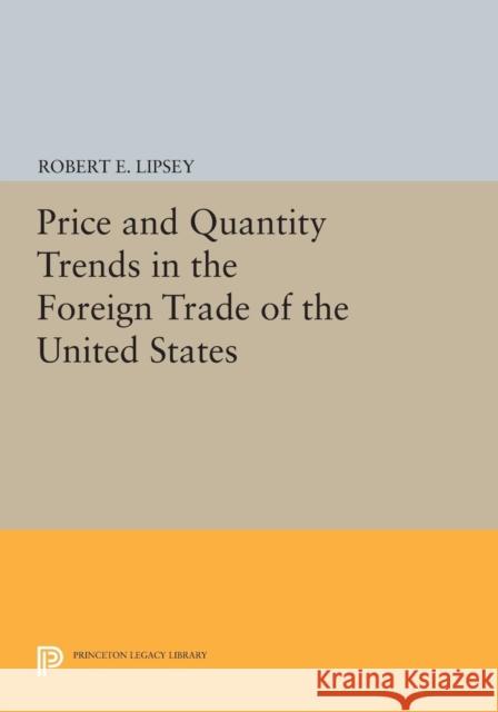 Price and Quantity Trends in the Foreign Trade of the United States Herzfeld, Karl Ferdinand 9780691625270 John Wiley & Sons - książka