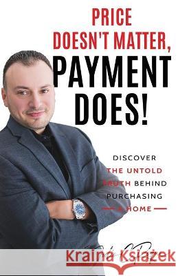 Price Doesn't Matter, Payment Does! Julio C. Roque 9781736569214 Julio C Roque - książka