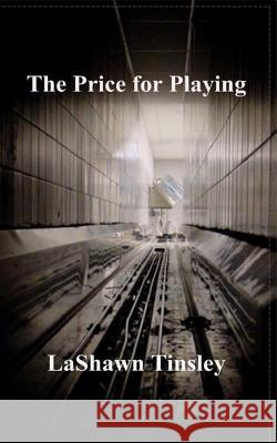 Price for Playing MR Lashawn D. Tinsley 9781481005937 Createspace - książka