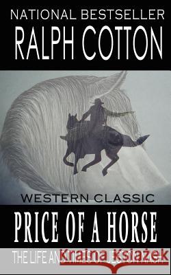 Price Of A Horse: The Life and Times of Jeston Nash Ashton, Laura 9781463632199 Createspace - książka