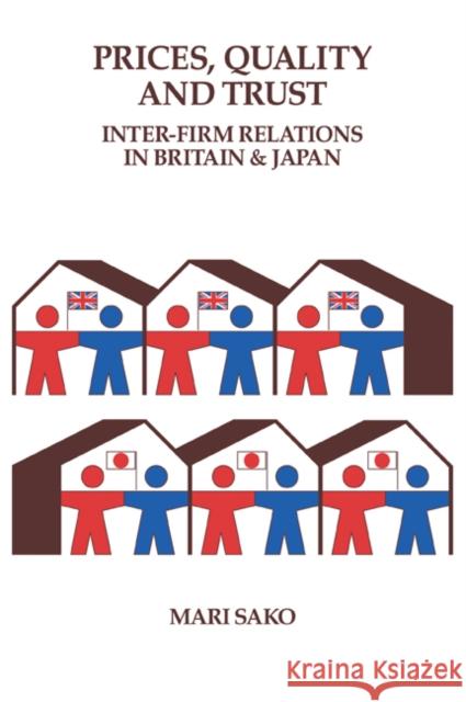 Price, Quality and Trust: Inter-Firm Relations in Britain and Japan Sako, Mari 9780521061063 Cambridge University Press - książka