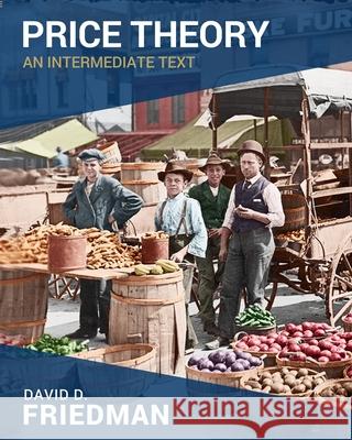 Price Theory: An Intermediate Text Gary Becker David D. Friedman 9781072397366 Independently Published - książka