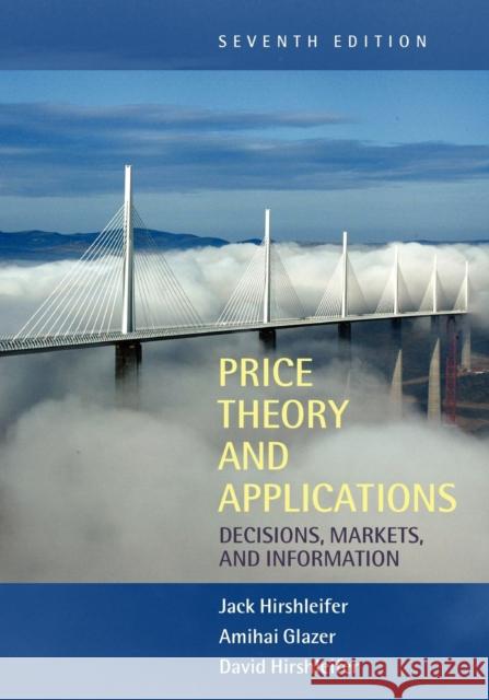 Price Theory and Applications: Decisions, Markets, and Information Hirshleifer, Jack 9780521523424  - książka