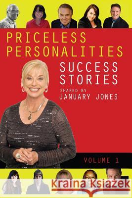 Priceless Personalities: Success Stories Shared By January Jones Mahaffey, Anita 9781491205808 Createspace - książka