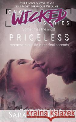 Priceless: The Untold Stories of the Most Infamous Villains Sarah J. Pepper 9781542966757 Createspace Independent Publishing Platform - książka