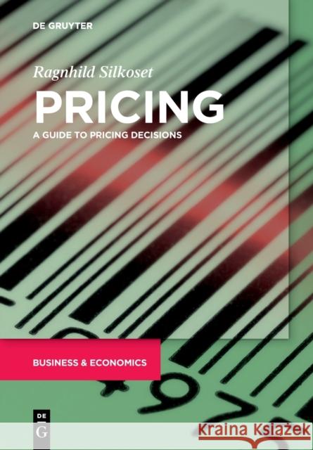Pricing: A Guide to Pricing Decisions Ragnhild Silkoset 9783110998337 De Gruyter - książka