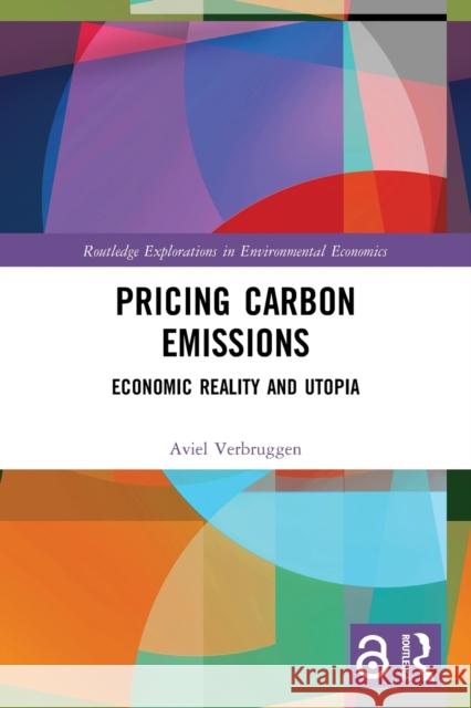 Pricing Carbon Emissions: Economic Reality and Utopia Aviel Verbruggen 9781032003641 Routledge - książka