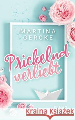 Prickelnd verliebt Martina Gercke 9783756815128 Books on Demand - książka
