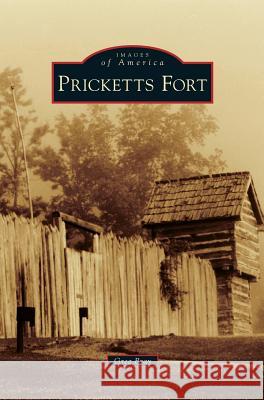 Pricketts Fort Greg Bray 9781531673147 Arcadia Publishing Library Editions - książka
