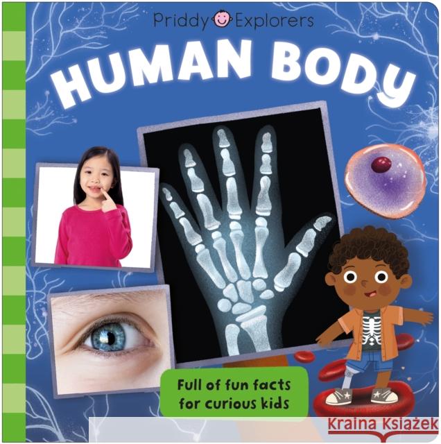 Priddy Explorers Human Body Roger Priddy 9781838993924 Priddy Books - książka