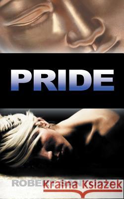 Pride Robert Santoro 9781468525465 Authorhouse - książka