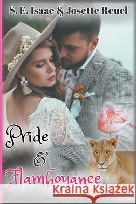 Pride & Flamboyance S. E. Isaac Josette Reuel 9781393402442 Evanlea Publishing - książka