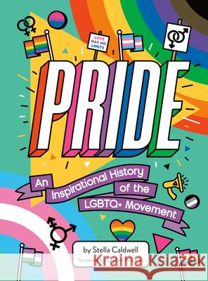 Pride: An Inspirational History of the LGBTQ+ Movement Stella Caldwell Layton Williams 9780593382943 Penguin Workshop - książka