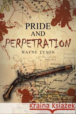 Pride and Perpetration Wayne Tyson 9781480855748 Archway Publishing - książka