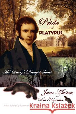 Pride and Platypus: Mr. Darcy's Dreadful Secret Austen, Jane 9781607620785 Curiosities - książka