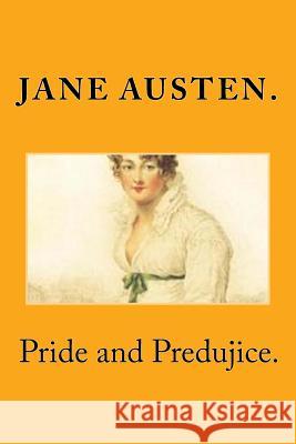 Pride and Predujice. Jane Austen 9781519674586 Createspace Independent Publishing Platform - książka