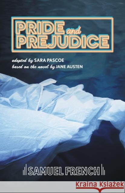 Pride and Prejudice Sara Pascoe Jane Austen 9780573115172 Samuel French Ltd - książka