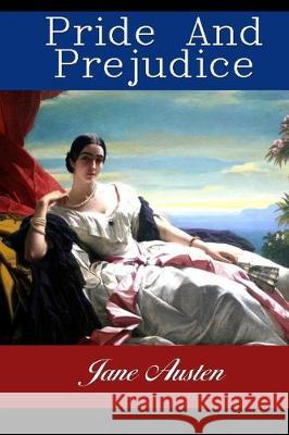 Pride and Prejudice Jane Austen 9781452824468 Createspace Independent Publishing Platform - książka