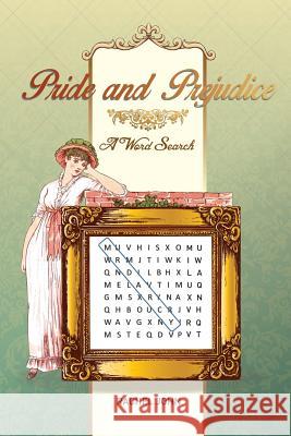 Pride and Prejudice: A Word Search Rachel John 9781511797511 Createspace - książka