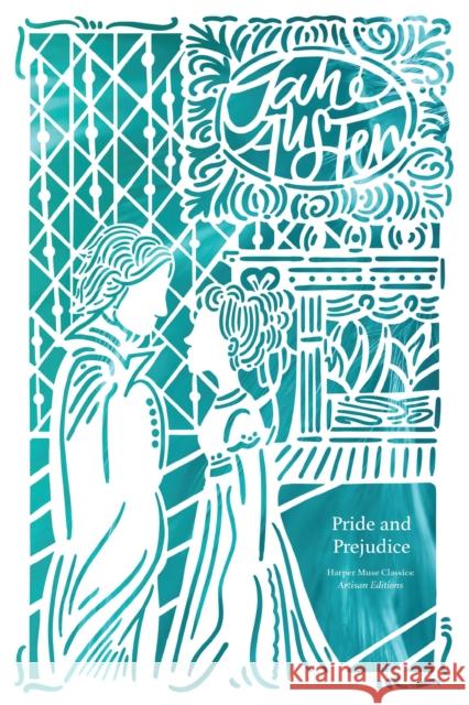 Pride and Prejudice (Artisan Edition) Jane Austen 9781400341856 HarperCollins Focus - książka