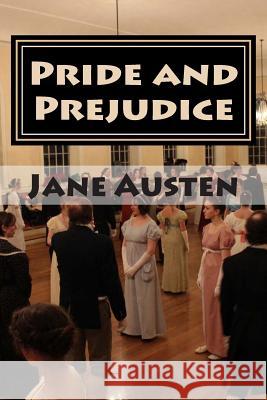 Pride and Prejudice: Complete Jane Austen International Editions 9781512000238 Createspace - książka
