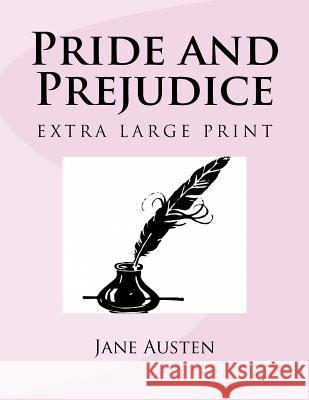 Pride and Prejudice: Extra Large Print Jane Austen 9781539728535 Createspace Independent Publishing Platform - książka