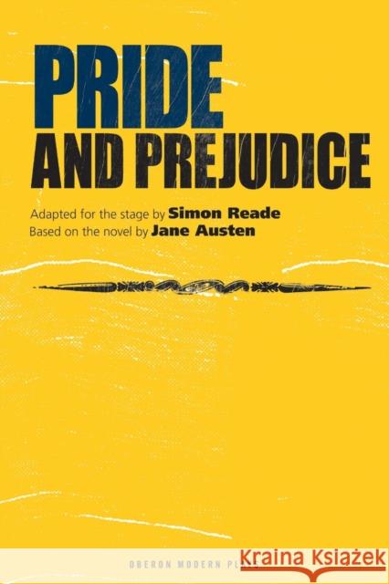 Pride and Prejudice: Or, First Impressions Reade, Simon 9781840029512 Oberon Books Ltd - książka